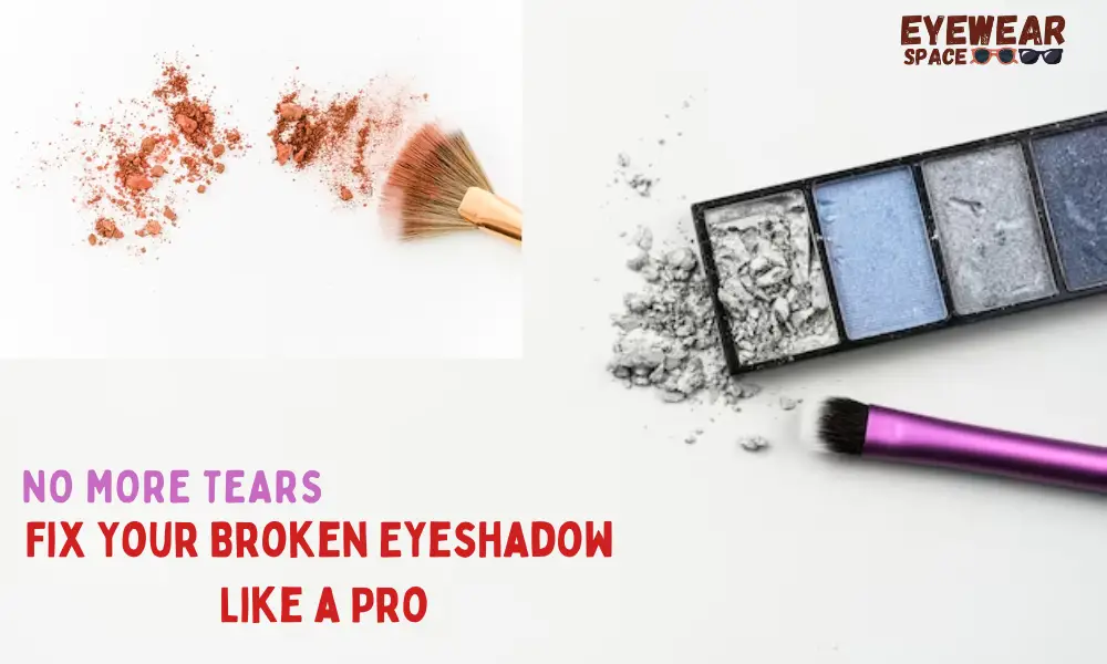 Fix Your Broken Eyeshadow Like a Pro