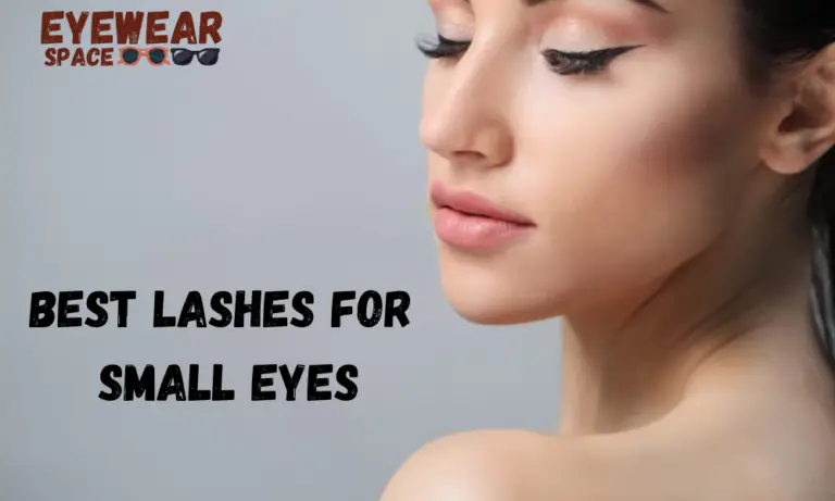 Best Lashes For Small Eyes