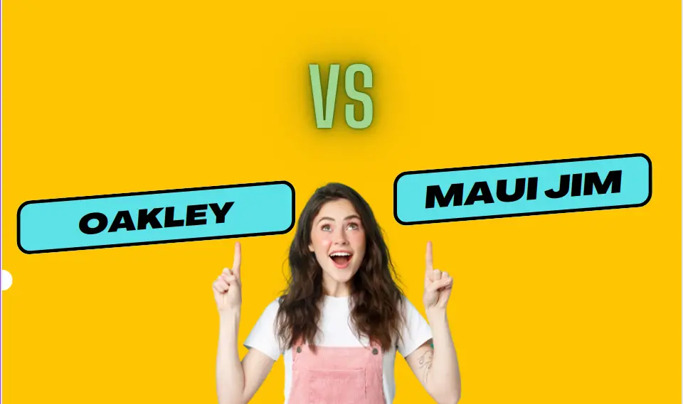 Oakley vs Maui Jim