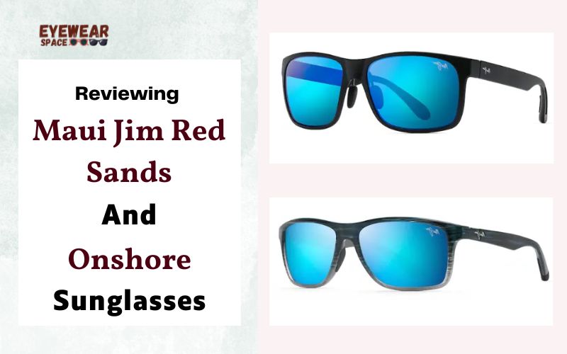 maui jim red sand and onshore review