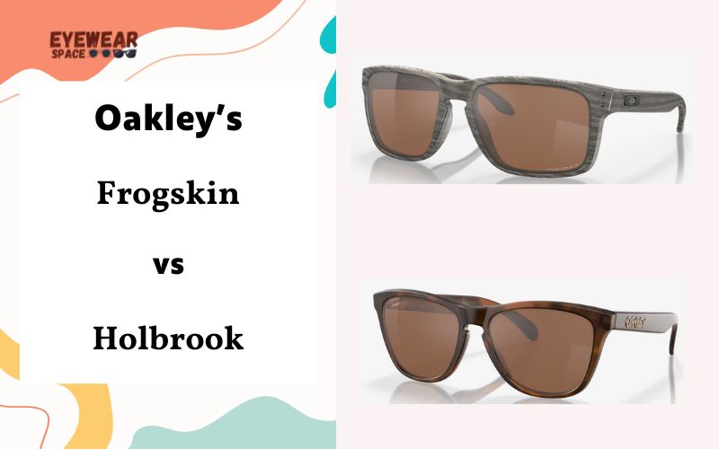oakley frogskin vs holbrook