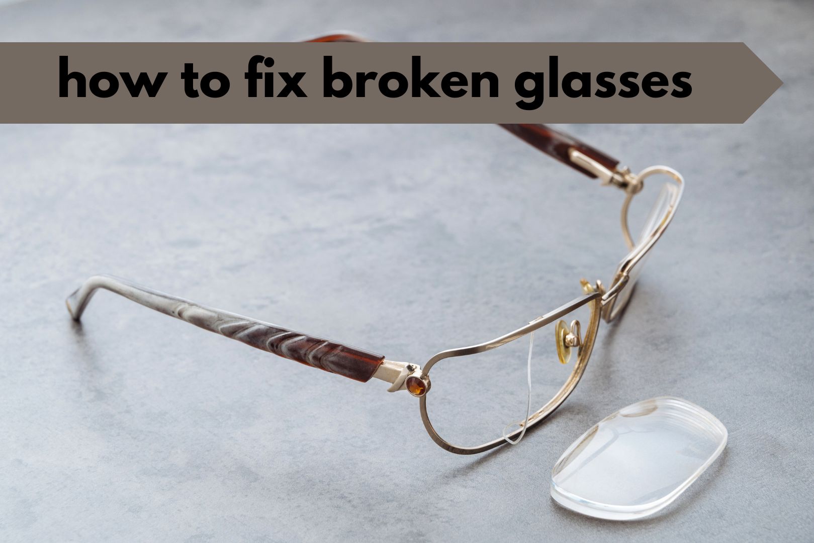 how to fix broken sunglasses easily?