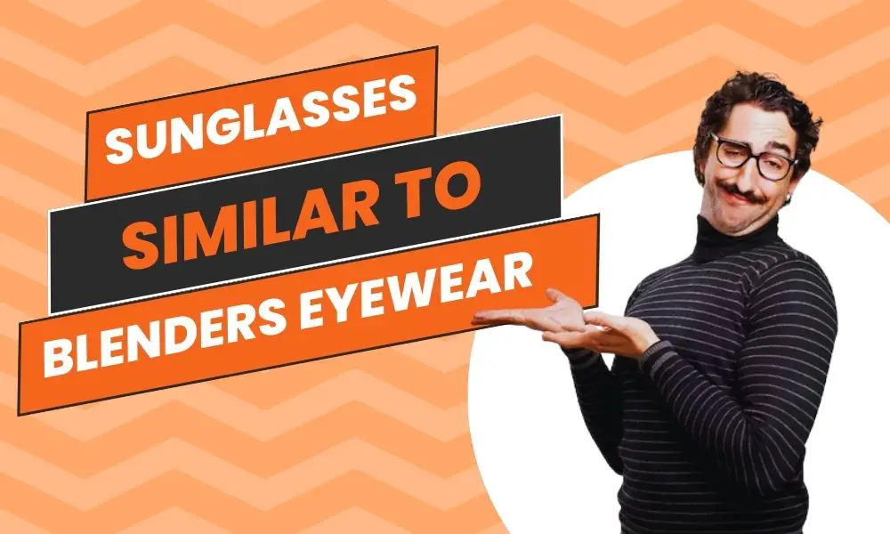 Sunglasses similar to Blenders eyewear