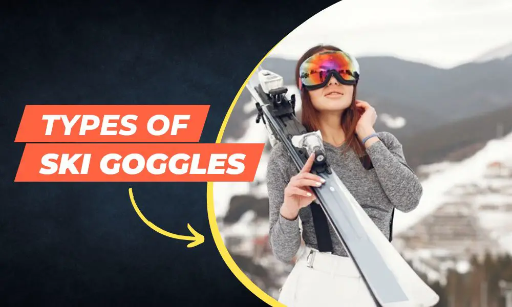 Types of Ski Goggles