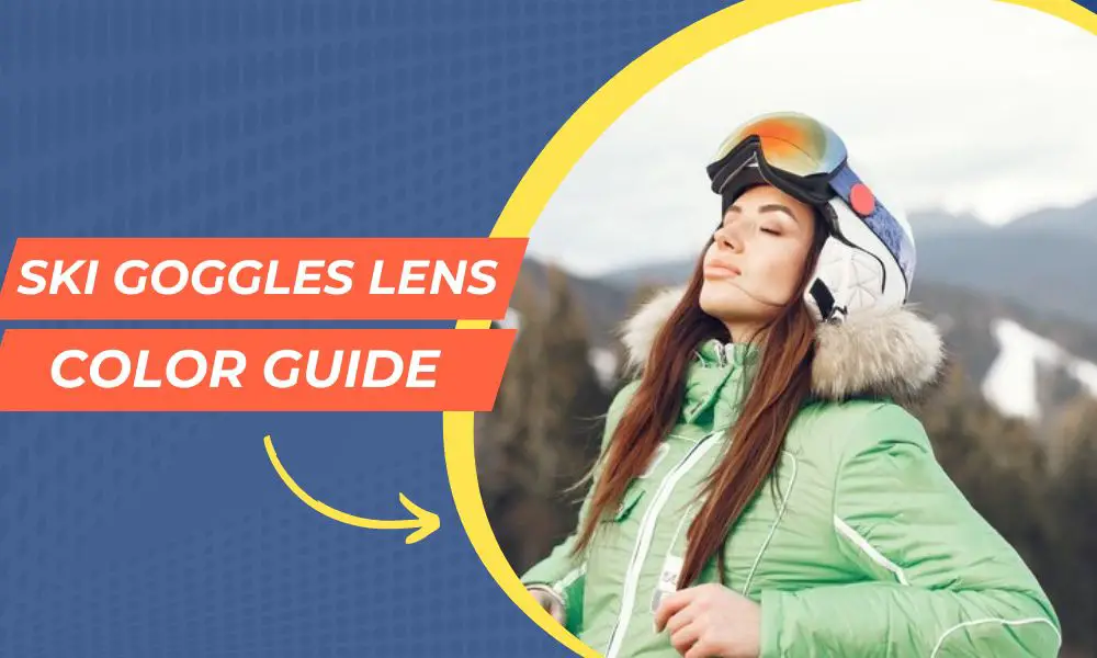 Ski Goggles Lens Color Guide