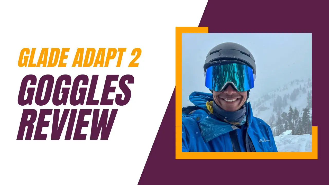 glade adapt 2 ski goggles review