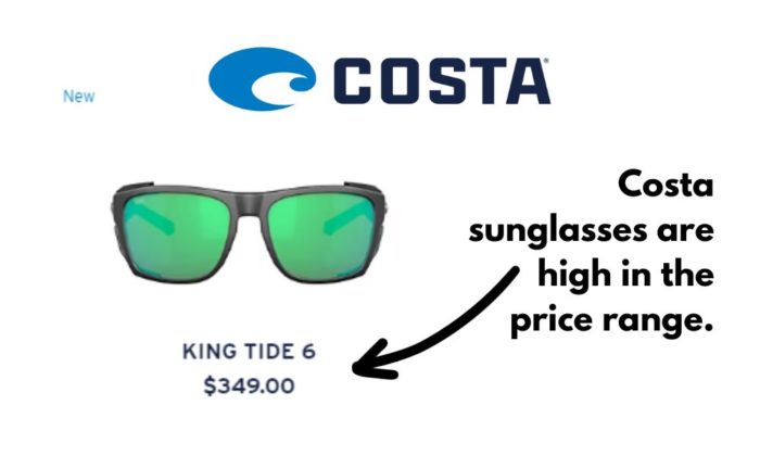 why are costa sunglasses expensive?
